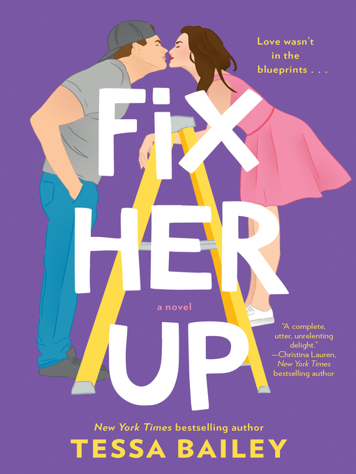 Title details for Fix Her Up by Tessa Bailey - Available